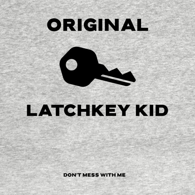 Original Latchkey Kid by 1965-GenX-1980